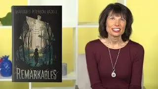 MARGARET PETERSON HADDIX INTRODUCES REMARKABLES