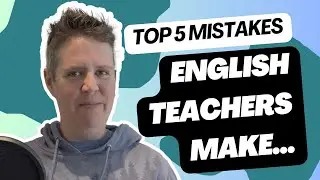Top 5 mistakes ESL teachers make with advanced students | Teaching higher-level ESL learners
