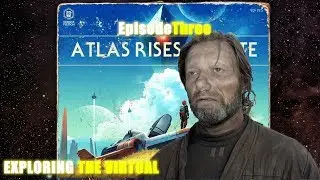 Lets Play - No Mans Sky Atlas Rises Episode 3 #NoMansSky #AtlasRises