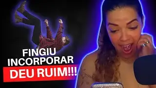 Fingiu que incorporou e deu Ruim!!!