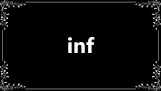Inf - Definition and How To Pronounce