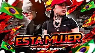 ESTA MUJER - MAY CREIZY FT @blitormx
