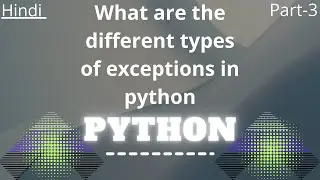 what are the different types of exceptions in python @arvindprogramming