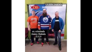 Ex-Criminals : Jimmy Huhtala