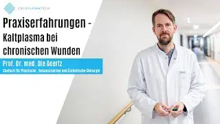 Erfahrung aus der Praxis &ndash; Wundbehandlung mit Kaltplasma