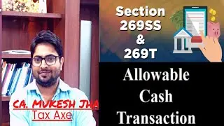 Sec 269SS/269T: Restriction on acceptance/payment of loan, deposit and specified sum #269ss #269t