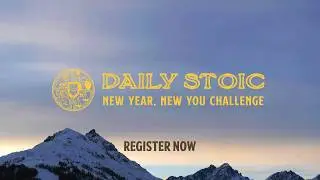 The New Year New You Challenge From Daily Stoic