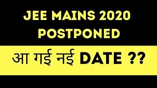 Jee Mains 2020 Postponed?  Latest News by HRD Minister