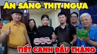 VỀ QUÊ ĂN SÁNG THỊT NGỰA ✦ TIẾT CANH ĐẦU THÁNG • Ngao Du Cùng Các Bạn Già