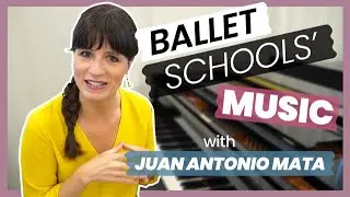 🎹  THE BALLET PIANIST 🩰 The music in the different ballet schools - with JUAN ANTONIO MATA