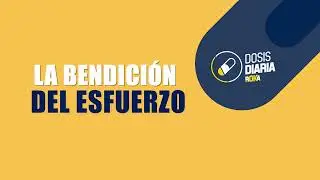 Dosis Diaria Roka - La bendici&oacute;n del esfuerzo
