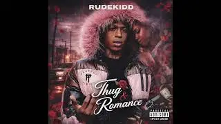 Rudekidd - Thug And Romance (NBA YoungBoy Flow) (Prod. By DrumDummie)