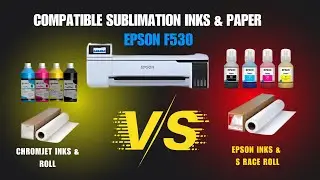 Comparison between Compatible inks & Roll Vs Epson inks & S Race Roll I F530 Compatible inks & Paper