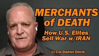 Merchants of Death: How US Elites Sell Unnecessary Iran War