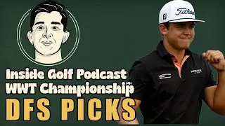 2025 WWT Championship DFS First Take - PGA Tour DFS Picks - Inside Golf