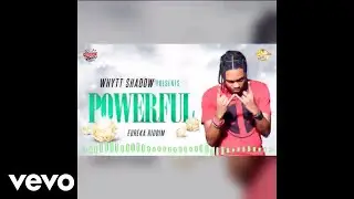 Whytt Shadow - Powerful (Official Audio)