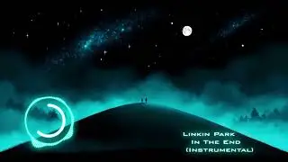 64) Linkin Park - In The End (Instrumental)