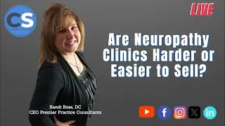 Are Neuropathy Clinics Harder or Easier to Sell?