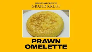 QUICK RECIPE: PRAWN SPANISH OMELETTE WITH POTATO CHIPS #GRANDKRUST