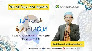 Ngaji Kitab:
1. Thoriqun Najah (hal 77) 
2. Al-Azkar An-Nawawiyyah (hal 233)