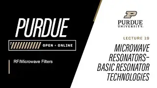 RF/Microwave Filters | Lecture 19 - Microwave Resonators - Basic Resonator Technologies