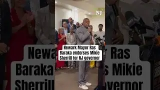 NJ governor election: Newark Mayor Ras Baraka endorses Mikie Sherrill #shorts