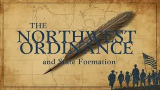 The Northwest Ordinance and State Formation