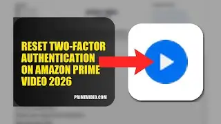 How To Reset Two Factor Authentication On Amazon Prime Video 2026
