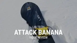 Lib Tech Attack Banana 2019 Snowboard Rider Review - Tactics