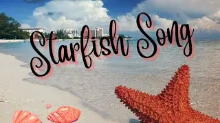 Animated Starfish Song | Sea Life Songs for Children#StarfishSong #KidsSongs  #kidsvideo #animation