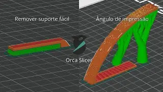 Orca Slicer - Remover suporte fácil + Melhor ângulo para suportes (Domine sua Impressora)
