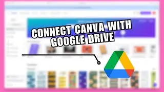 Connect Canva with Google Drive! How to Upload Photo from Google Drive to Canva