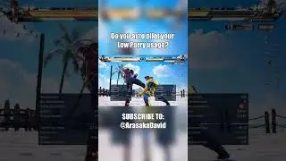 TEKKEN 8 &mdash; Why You&rsquo;re Not Using Low Parry Correctly