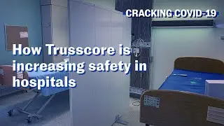 Cracking COVID-19: How Trusscore is increasing safety in hospitals | MaRS Discovery District