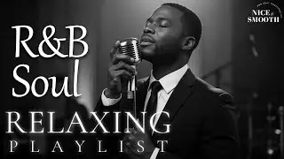 【R&B Soul】Smooth Chill Mix – Soulful Vocals & Deep Rhythms