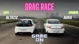 HYUNDAI AURA VS TATA ALTROZ🔥| देसी माल FULL बवाल😍| DRAG RACE🔥