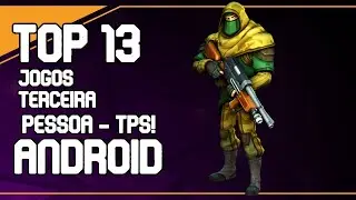 Top 13 Jogos - Terceira Pessoa - TPS! - Parte: 01 📿 Android