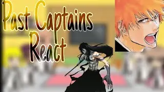 Past Captains React to Ichigo Part 2  || gacha club|| react to Ichigo||bleach react||