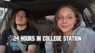 24 HOURS IN COLLEGE STATION
