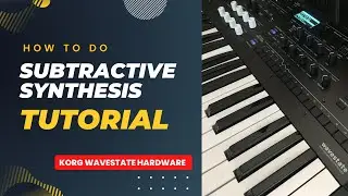 Korg Wavestate tutorial: 03/11 Using the wavestate as a subtractive synth
