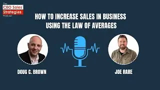 How to Increase Sales in Business Using the Law of Averages [Episode 203]