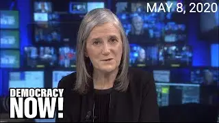Top U.S. & World Headlines &mdash; May 8, 2020