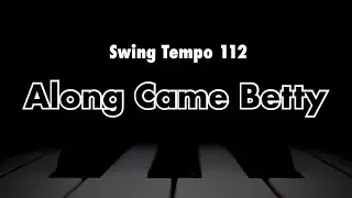 Along Came Betty - Backing Track