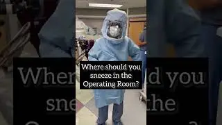 Where do you sneeze in the operating room?