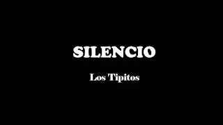 SILENCIO - LOS TIPITOS (KARAOKE)