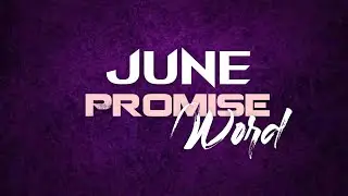 June Month Promise Word