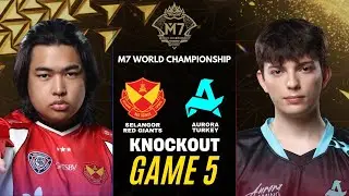 SELANGOR RED GIANTS vs AURORA GAMING GAME 5 M7 KNOCKOUT STAGE DAY 2 | SRG vs AUR