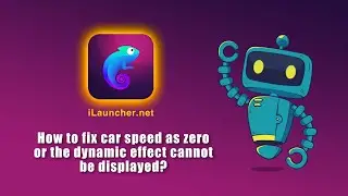 How to fix car speed is displayed as zero or the dynamic effect cannot be displayed. | iLauncher.net