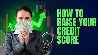 How to Raise Your Credit Score Fast in 2025