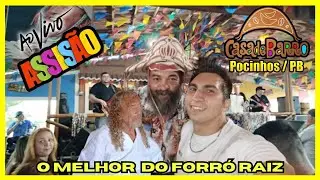 ASSIS&Atilde;O AO VIVO NA CASA DE BARRO pocinhos-PB melhores momentos do melhor do forr&oacute; raiz